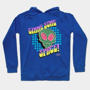 Gimme Some Space Hoodie